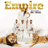 Purchase Empire Cast - Empire: Music From "Be True" (EP)