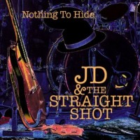 Purchase JD & The Straight Shot - Nothing To Hide