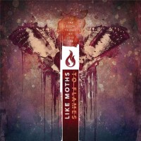 Purchase Like Moths To Flames - The Dying Things We Live For