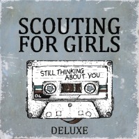 Purchase Scouting For Girls - Still Thinking About You (Deluxe Edition)