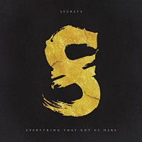 Purchase Secrets - Everything That Got Us Here