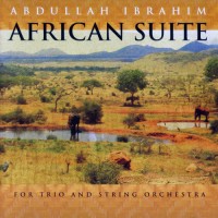 Purchase Abdullah Ibrahim - African Suite For Trio And String Orchestra