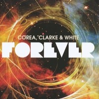 Purchase Corea, Clarke & White - Forever (Chick Corea, Stanley Clarke, Lenny White) CD1