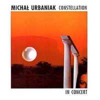 Purchase Michal Urbaniak - Constellation - In Concert (Reissued 2005)
