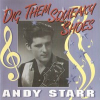 Purchase Andy Starr - Dig Them Squeaky Shoes '55-'57