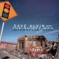 Purchase Dave Alvin & The Guilty Men - Interstate City