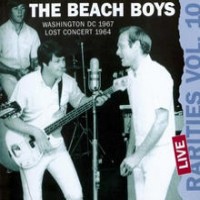 Purchase The Beach Boys - Live Rarities Vol. 10: Washington Dc 1967 - Lost Concert 1964