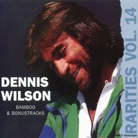 Purchase The Beach Boys - Rarities Vol. 14: Dennis Wilson - Bamboo & Bonustracks