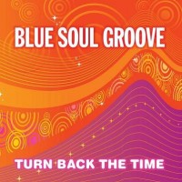 Purchase Blue Soul Groove - Turn Back The Time