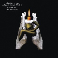 Purchase Frànçois & The Atlas Mountains - L'homme Tranquille (EP)