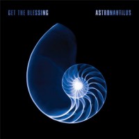 Purchase Get The Blessing - Astronautilus