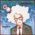 Buy Get Set Go - Tumors. Mp3 Download