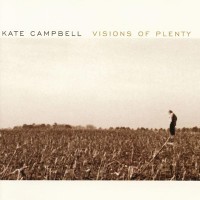 Purchase Kate Campbell - Visions Of Plenty