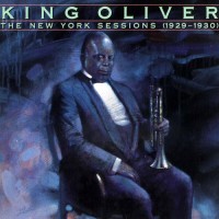 Purchase King Oliver - The New York Sessions (1929-1930)
