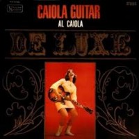 Purchase Al Caiola - Caiola Guitar Deluxe (Vinyl)