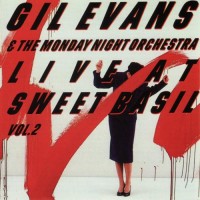 Purchase Gil Evans - Live At Sweet Basil Vol. II