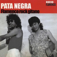 Purchase Pata Negra - Flamenco Rock Gitano