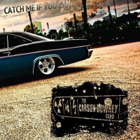 Purchase The Carson Downey Band - Catch Me If You Can