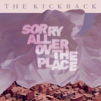 Purchase The Kickback - Sorry All Over The Place