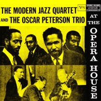 Purchase The Modern Jazz Quartet And The Oscar Peterson Trio - The Modern Jazz Quartet And The Oscar Peterson Trio At The Opera House (Vinyl)