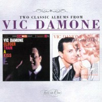 Purchase Vic Damone - Closer Than A Kiss + This Game Of Love