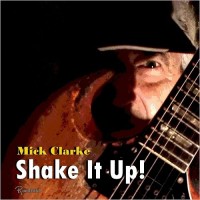 Purchase Mick Clarke - Shake It Up