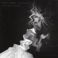 Purchase Nurse With Wound - Echo Poeme: Sequence N° 2