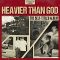 Buy Heavier Than God - The Self-Titled Album Mp3 Download