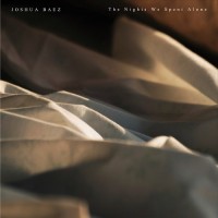 Purchase Joshua Baez - The Nights We Spent Alone