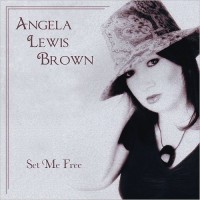Purchase Angela Lewis Brown - Set Me Free