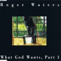 Buy Roger Waters - What God Wants, Part I (EP) Mp3 Download