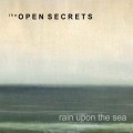 Buy The Open Secrets - Rain Upon The Sea Mp3 Download