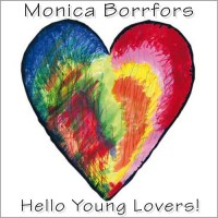 Purchase Monica Borrfors - Hello Young Lovers!