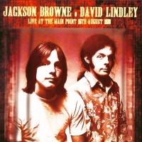 Purchase Jackson Browne - Live At The Main Point, 15th August 1973 (With David Lindley)