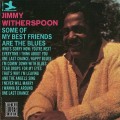 Buy Jimmy Witherspoon - Some Of My Best Friends Are The Blues (Reissued 2007) Mp3 Download