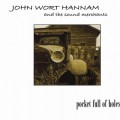 Buy John Wort Hannam - Pocket Full Of Holes Mp3 Download