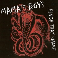 Purchase Mama's Boys - Pinch That Snake