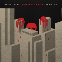 Purchase Med, Blu & Madlib - Bad Neighbor