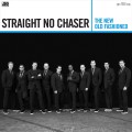 Buy Straight No Chaser - The New Old Fashioned (Deluxe Version) Mp3 Download