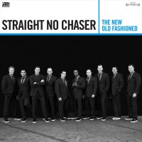 Purchase Straight No Chaser - The New Old Fashioned (Deluxe Version)