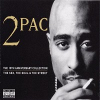 Purchase 2Pac - 2Pac - The 10Th Anniversary Collection (The Sex, The Soul & The Street) CD3