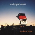 Buy Cockeyed Ghost - Ludlow 6:18 Mp3 Download