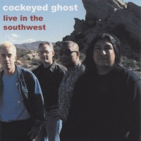 Purchase Cockeyed Ghost - Live In The Southwest