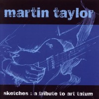 Purchase Martin Taylor - Sketches: A Tribute To Art Tatum (Reissued 2001)