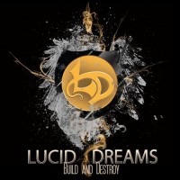 Purchase Lucid Dreams - Build And Destroy