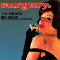 Purchase Surgery - Trim, 9Th Ward High Roller (EP)