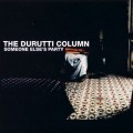Buy The Durutti Column - Someone Else's Party Mp3 Download