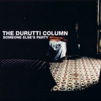 Purchase The Durutti Column - Someone Else's Party