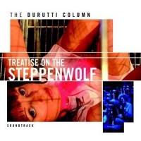 Purchase The Durutti Column - Treatise On The Steppenwolf