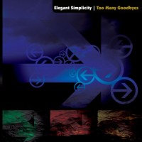 Purchase Elegant Simplicity - Too Many Goodbyes